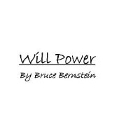 Will Power by Bruce Bernstein